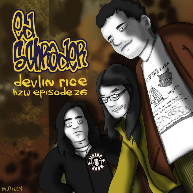 Splice Presents: Height Zone World Ep. 26 - Ed Schrader and Devlin Rice ...