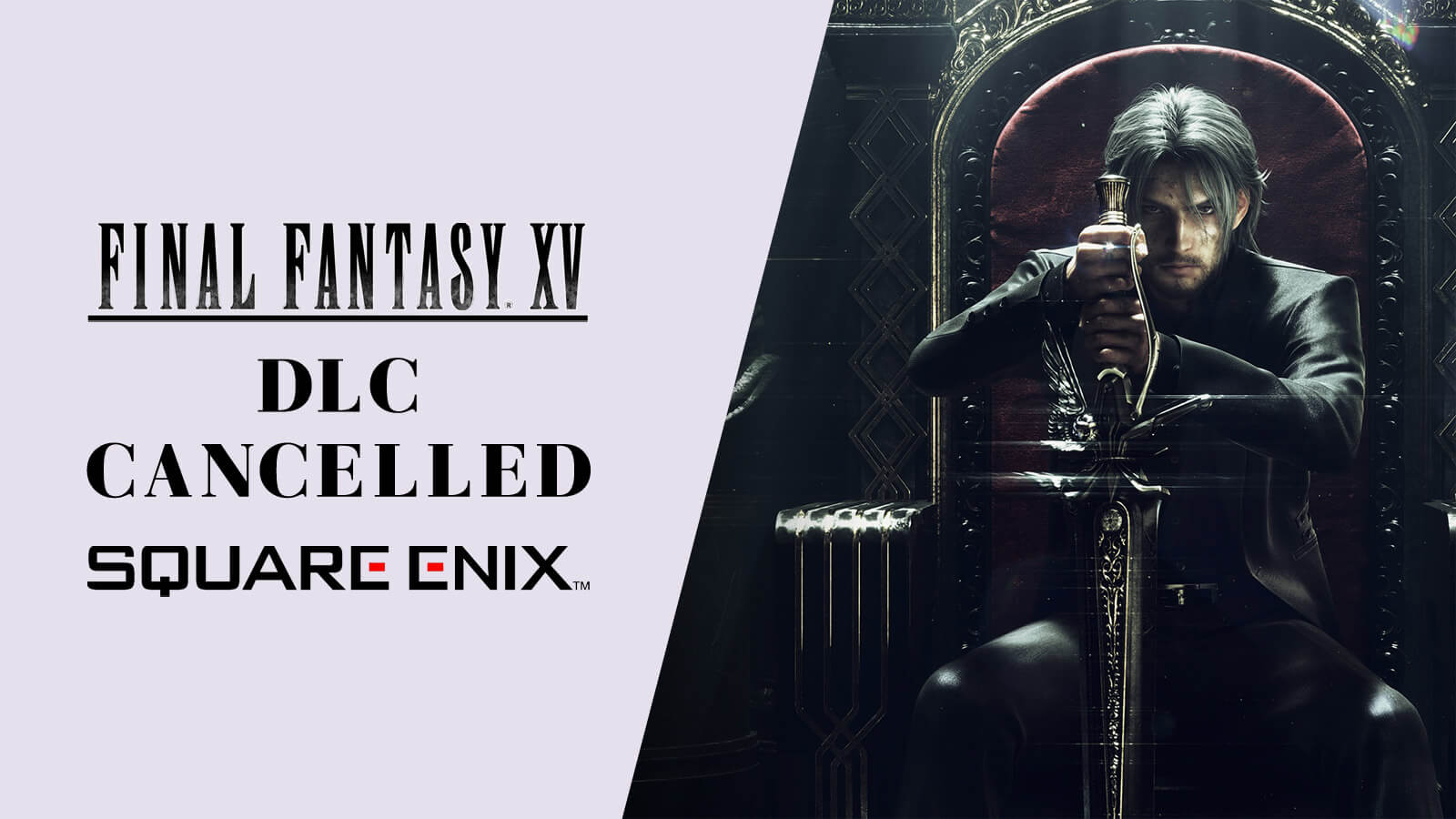 Final fantasy xv dlc cancelled.jpg?ixlib=rails 2.1